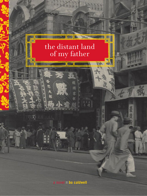 Title details for The Distant Land of My Father by Bo Caldwell - Available
